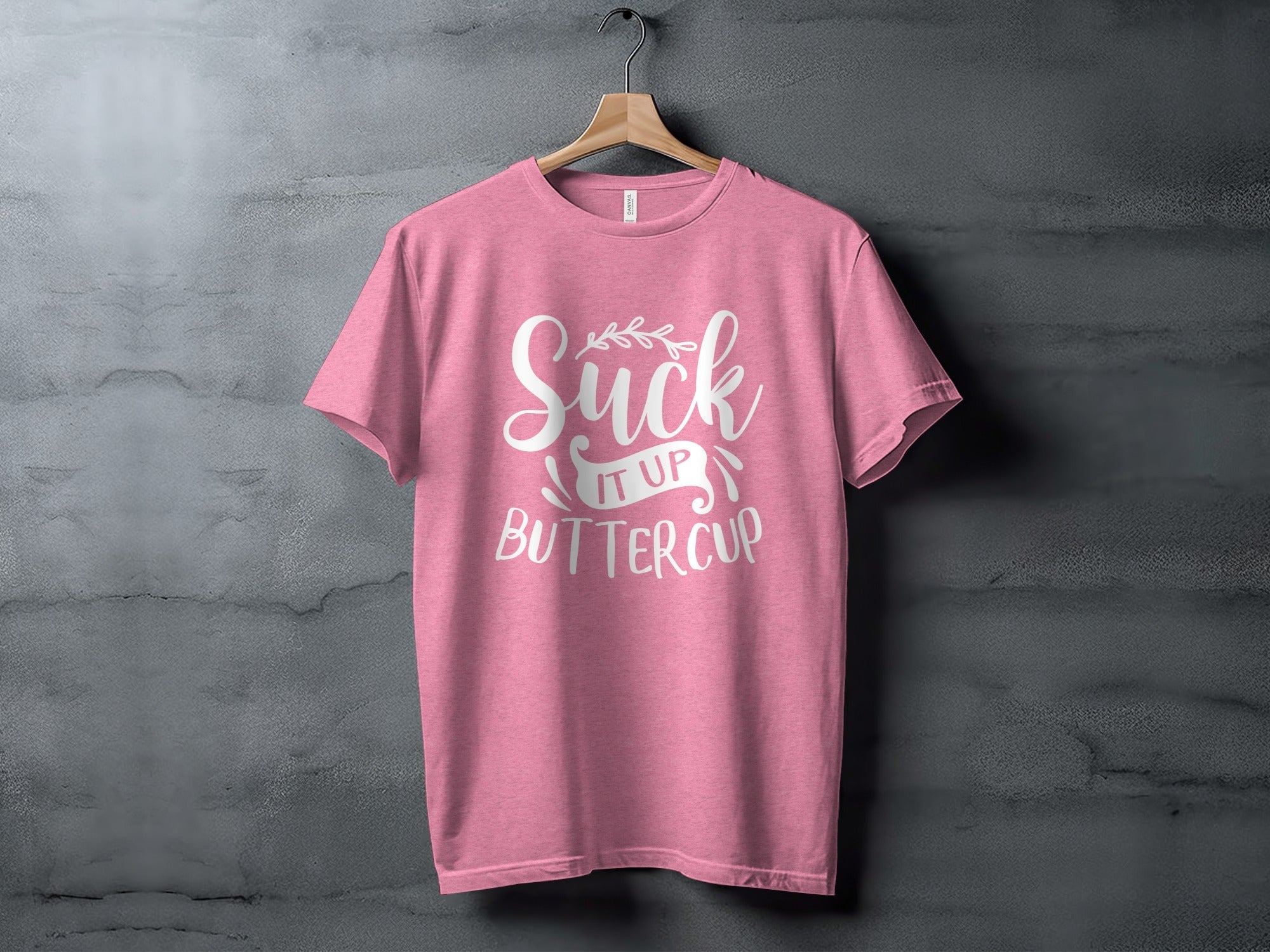 Suck It Up Buttercup Bold Statement Graphic Design T-Shirt