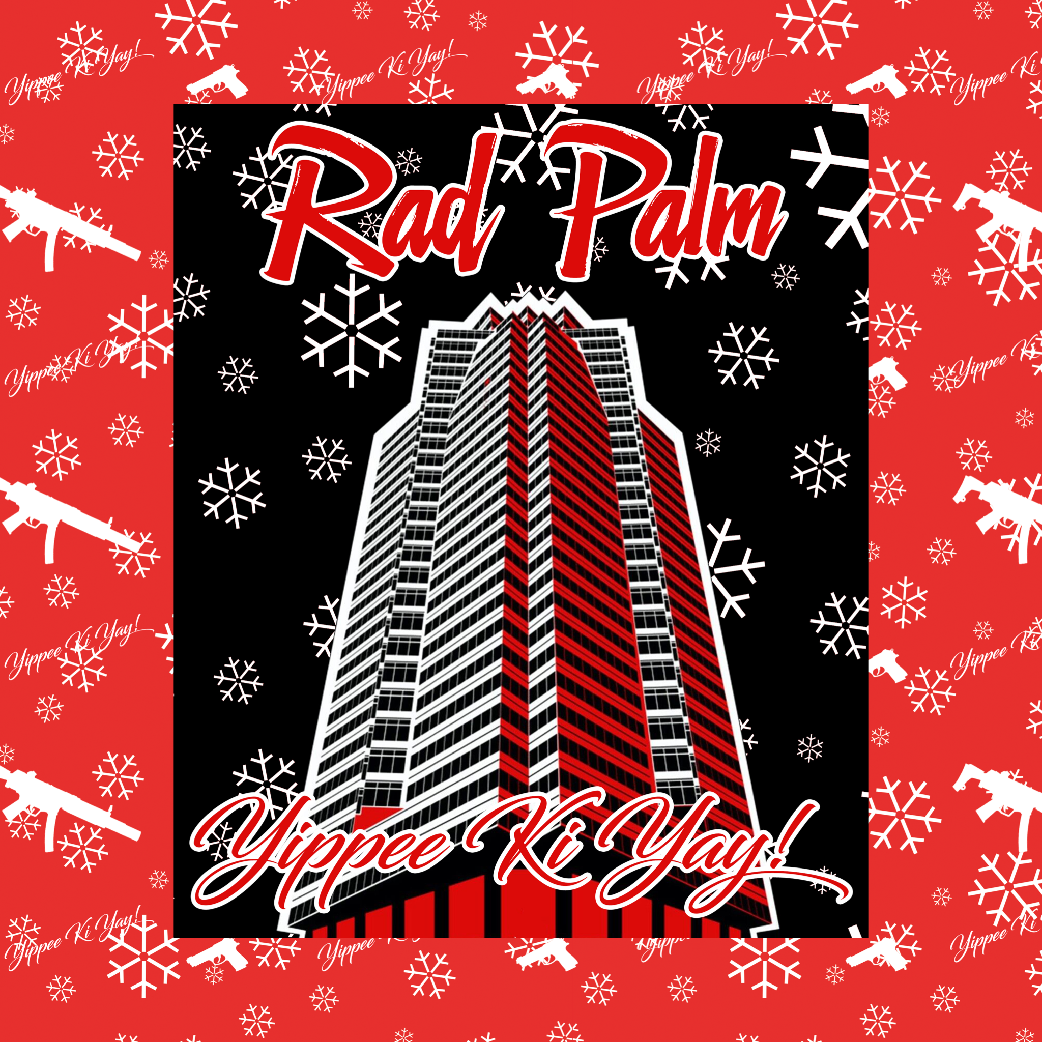 Limited Edition Rad Palm Yippee Ki Yay