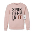 Spur Deep In It - Adult Unisex Western Sweatshirt
